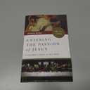 Entering the Passion of Jesus Leader Guide: A Beginner's Guide to Holy Week