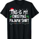 This is My Christmas Pajama Shirt Funny Xmas PJs Men Women T-Shirt
