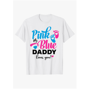 Pink Or Blue Daddy Loves You Gender Reveal Baby Announcement T-Shirt M