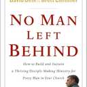 No Man Left Behind: How to Build and Sustain a Thriving, Disciple-Making Ministry for Every Man in Your Church