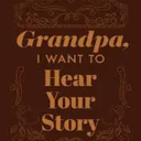 Grandfather, I Want to Hear Your Story: A Grandfather's Guided Journal to Share His Life and His Love
