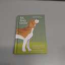 Sit, Stay, Grow: How Dogs Can Help You Worry Less and Walk Into a Better Future