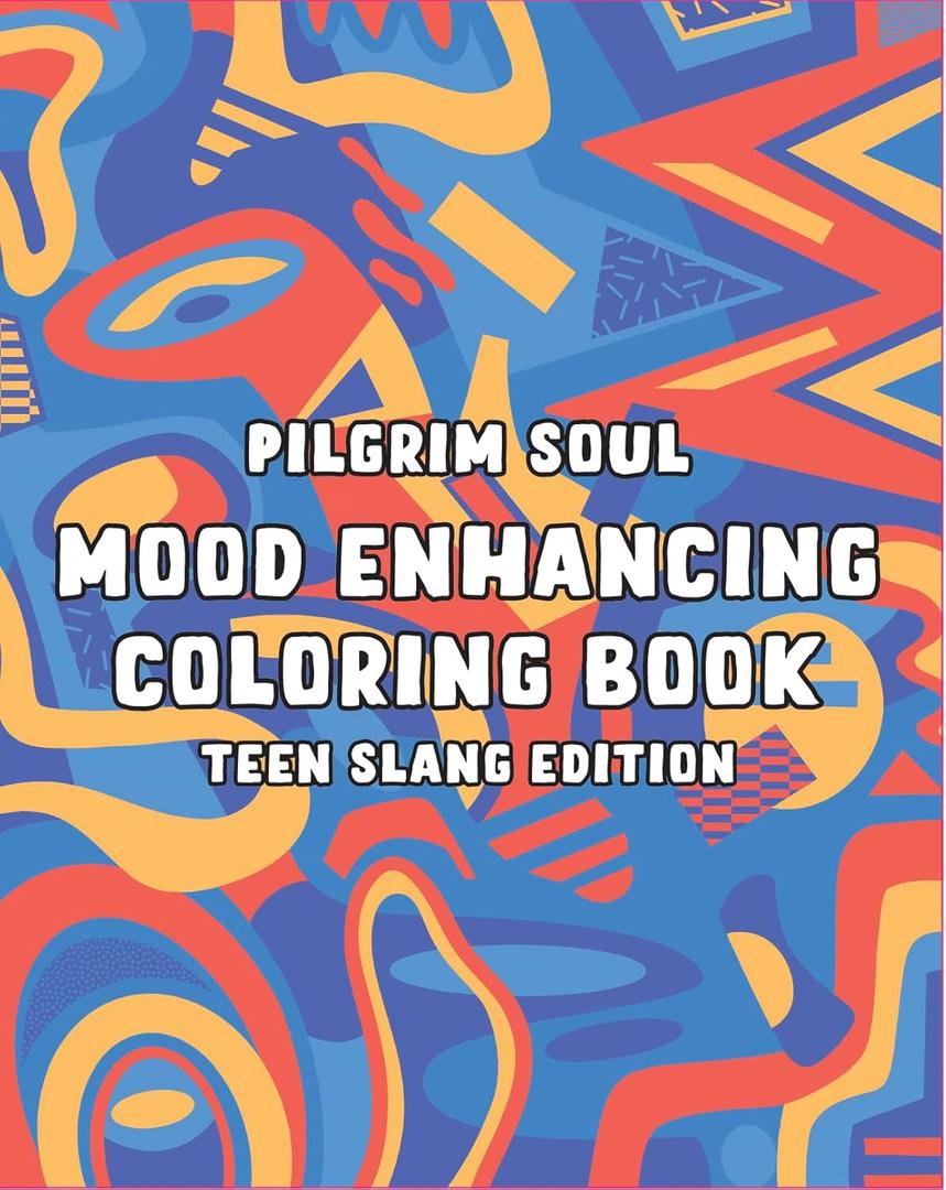 Mood Enhancing Coloring Book Vol 3: Teen Slang Edition (Please Color While High: Mood Enhancing Coloring Book)