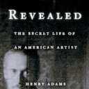 Eakins Revealed: The Secret Life of an American Artist