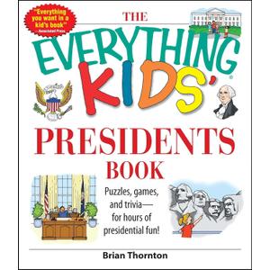 The Everything Kids' Presidents Book: Puzzles, Games and Trivia - for Hours of Presidential Fun (Black & White)