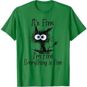 Funny Cat Lover It's Fine I'm Fine Everything is Fine T-Shirt (XL, Kelly Green)