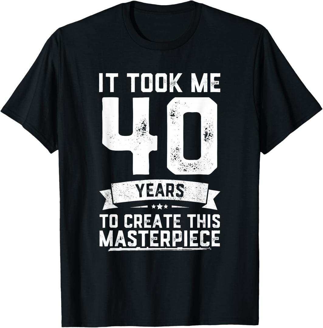 40th Birthday Gag Gift Idea Funny 40 Years Old Joke T-Shirt (Black, XL)