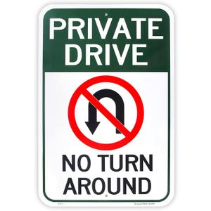Large Private Drive, No Turn Around Sign, 18"x 12" .04" Aluminum Reflective Sign Rust Free Aluminum-UV Protected and Weatherproof