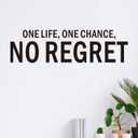 Inspirational Wall Stickers for Living Room: Motivational Quotes Office Gym School Classroom Garage Bedroom Vinyl Art Wall Decals - One Life One Chance No Regret 25" X 7" (Small)