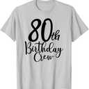 80th Birthday Crew 80 Years Old Matching Group Party T-Shirt (Gray, M)