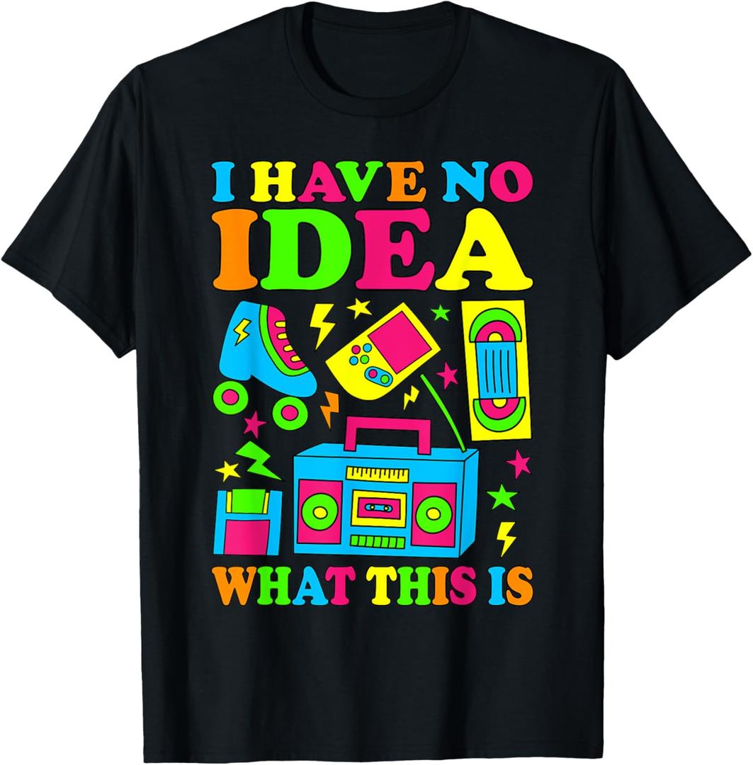 I Have No Idea What This Is Men Women 70s 80s 90s Kid Outfit T-Shirt (Small, Black)