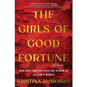 The Girls of Good Fortune: A Novel