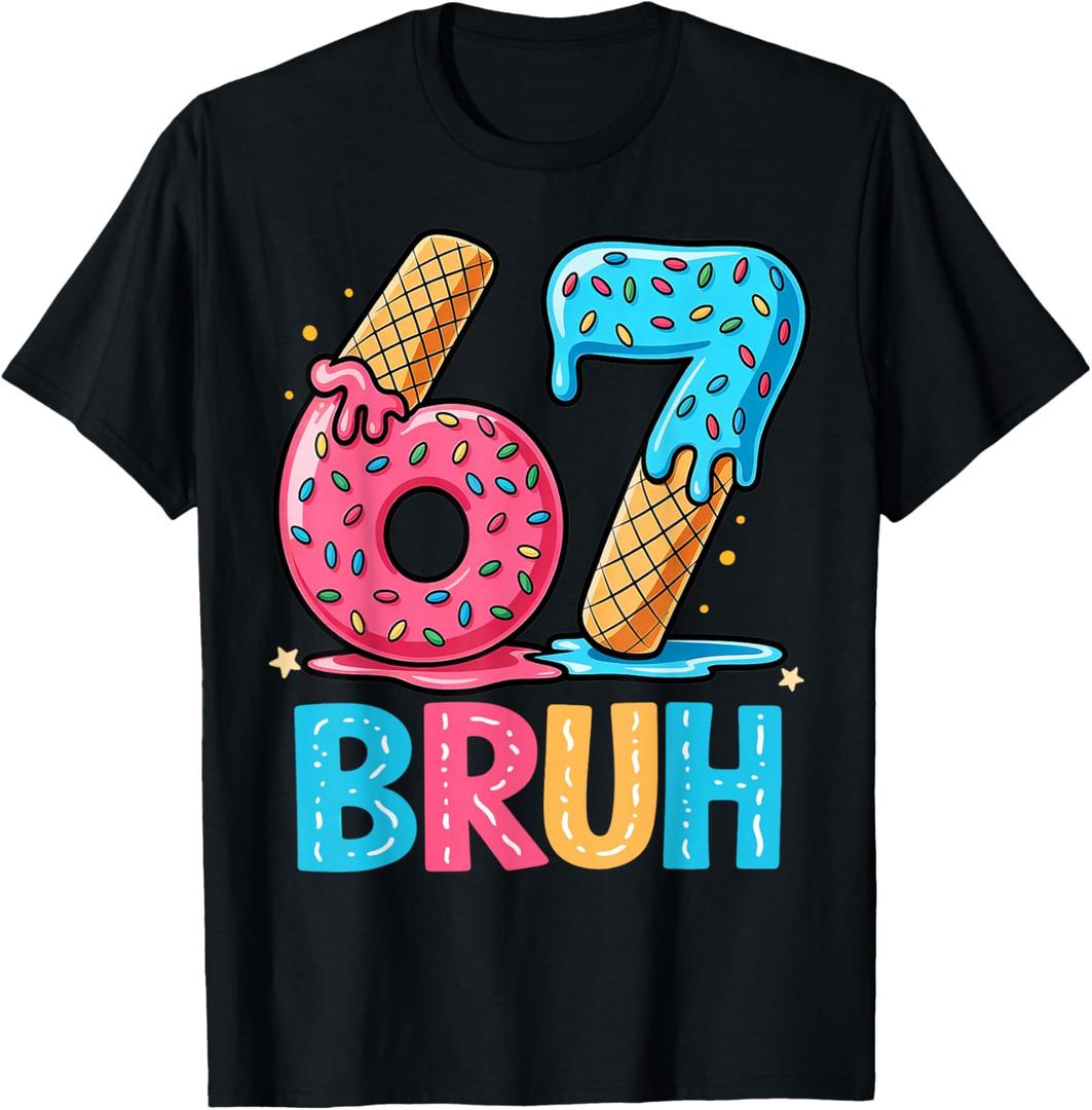 Six Seven Bruh 67 Ice Cream Drip for Men Women Kids T-Shirt Small