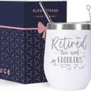 ELEGANTPARK Retirement Gifts for Women 2025 Retirement Wine Tumbler Retired Free and Fabulous Funny Birthday Gifts for Retired Friends Teacher Coworkers Boss Tumbler Cup White (Retired Free and Fabulous-White)
