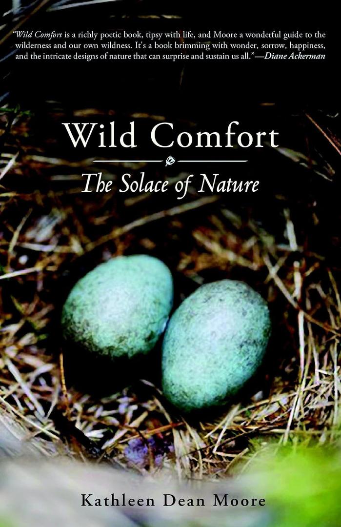 Wild Comfort: The Solace of Nature, Paperback