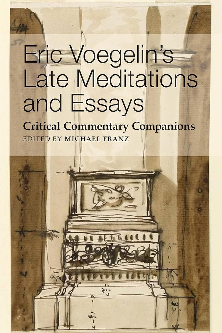 Eric Voegelin's Late Meditations and Essays: Critical Commentary Companions