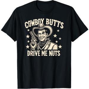 Gay Cowboy Butts Drive Me Nuts LGBTQ Western Gay Pride Rodeo T-Shirt (Small)