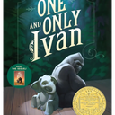 The One and Only Ivan: A Newbery Award Winner