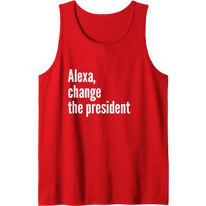 Alexa, Change the President Anti Trump Funny Trump Sarcastic Tank Top, M Alexa, Change the President Anti Trump Funny Trump Sarcastic Tank Top, M