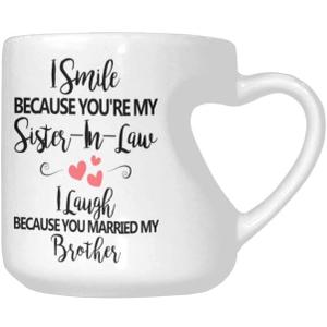 Funny Novelty Heart Shaped Mug,I Smile Because You're My Sister-in-Law, I Laugh Because You Married My Brother Coffee Cup Office Tea Cups 10.3 Ounce