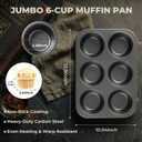 Jumbo Muffin Pan, Extra Large 6-Cup Carbon Steel Baking Pan, 12.8" x 10" x 1.6" with 3.46" Large Cups, Texas-Size Non-Stick Muffin Tin for Oven, Heavy Duty Dark Gray Cupcake Pan