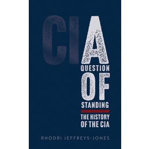 A Question of Standing: The History of the CIA