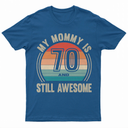 My Mom Is 87 And Still Awesome 87th Birthday Vintage Retro T-Shirt, Medium