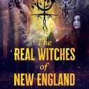 The Real Witches of New England: History, Lore, and Modern Practice