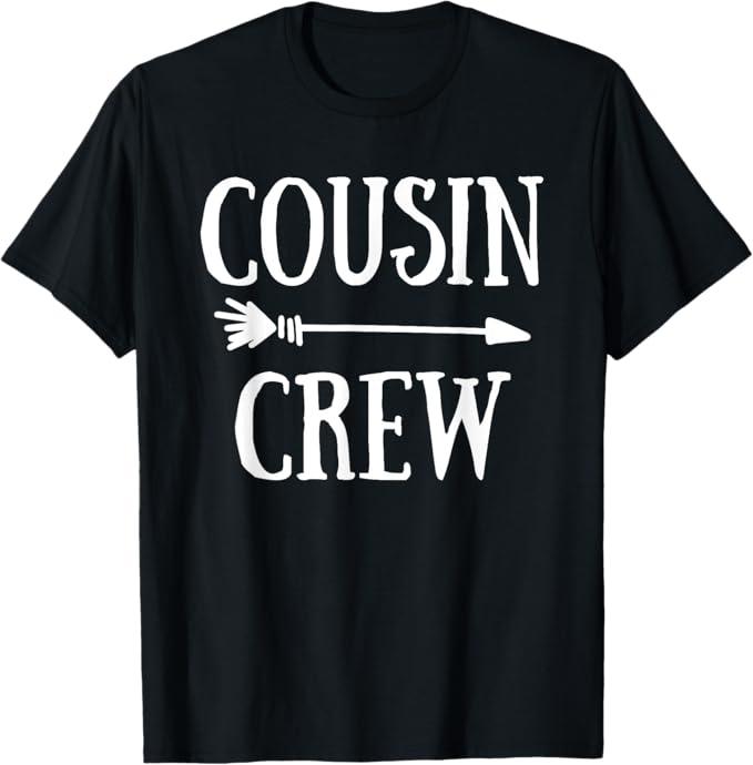 Cousin Crew Squad Family Matching Group Adults Kids Toddlers T-Shirt,M