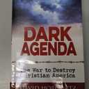 Dark Agenda: The War to Destroy Christian America Hardcover