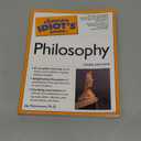 The Complete Idiot's Guide to Philosophy, Third Edition