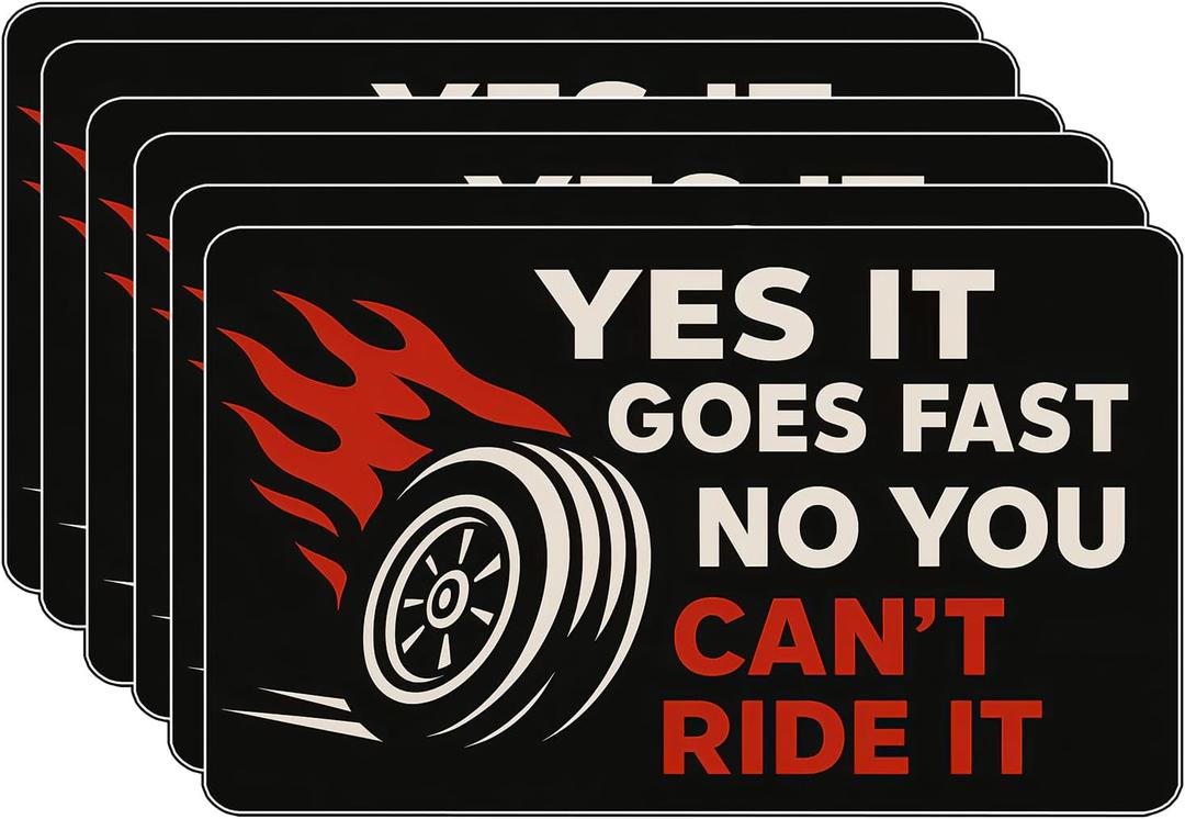 6Pcs Yes It Goes Fast, No You Can't Ride It Sticker - Yes It Goes Fast, No You Can't Ride It Bumper Sticker - 5"x3" Phone Stickers, Premium UV Printing  Vibrant & Long-Lasting Colors Laptop Stickers
