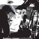 Bombay Cinema: An Archive of the City