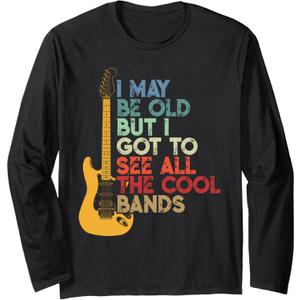 I May Be Old But I Got To See All The Cool Bands Long Sleeve T-Shirt (Black) S