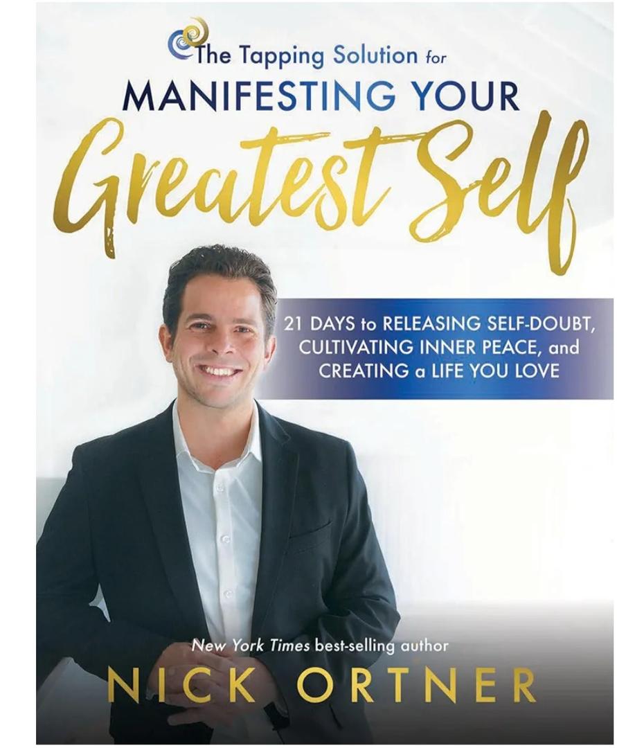 The Tapping Solution for Manifesting Your Greatest Self: 21 Days to Releasing Self-Doubt, Cultivating Inner Peace, and Creating a Life You Love Hardcover – Big Book, October 3, 2017