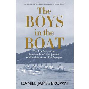 The Boys in the Boat (YRE): The True Story of an American Team's Epic Journey to Win Gold at the 1936 Olympics