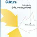 Creating a Customer-Centered Culture: Leadership in Quality, Innovation, and Speed