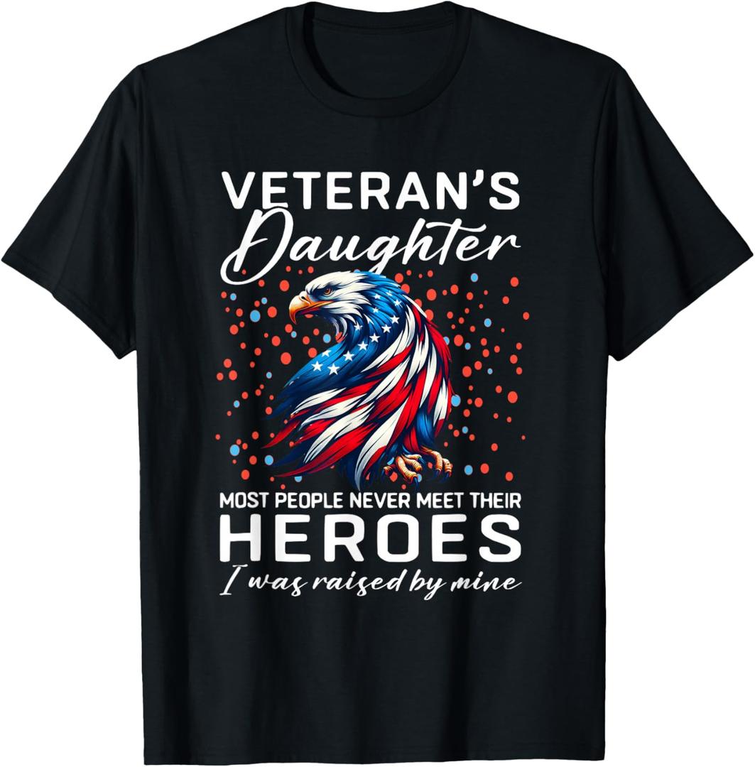 I am a Veteran's Daughter Most People Never Meet Their FUUNY T-Shirt, Size Large