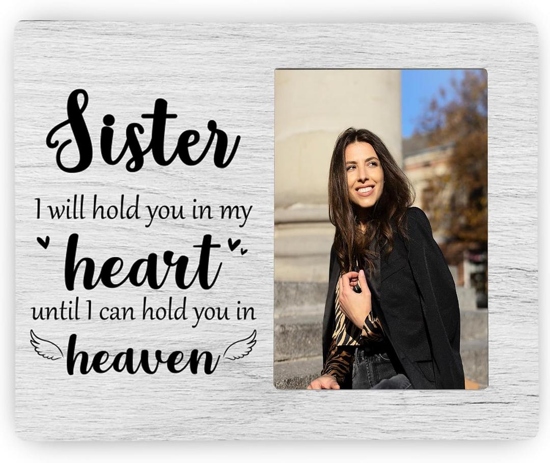 Sister Memorial Picture Frame, I Will Hold You in My Heart Remembrance Wooden Photo Frame Gifts for Loss of Sister, 4x6 inch Photo