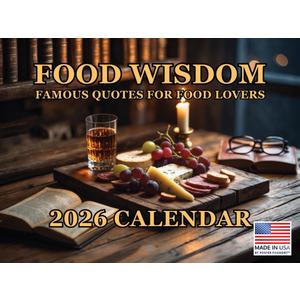 Foodie Wisdom Calendar 2026 Famous Food Lover Quotes Monthly Wall Calender 12 Month | American Made In The USA