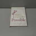 Make the Impossible Possible: One Man's Crusade to Inspire Others to Dream Bigger and Achieve the Extraordinary