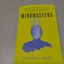 Mindmasters: The Data-Driven Science of Predicting and Changing Human Behavior