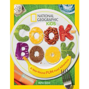 National Geographic Kids Cookbook: A Year-Round Fun Food Adventure