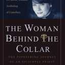 The Woman Behind the Collar: The Pioneering Journey of an Episcopal Priest