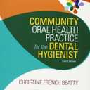 Community Oral Health Practice for the Dental Hygienist