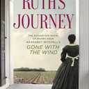 Ruth's Journey: The Authorized Novel of Mammy from Margaret Mitchell's Gone with the Wind