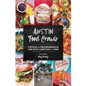 Austin Food Crawls: Touring the Neighborhoods One Bite and Libation at a Time
