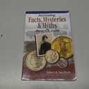 Fascinating Facts, Mysteries and Myths About U.S. Coins
