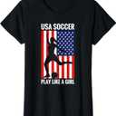 Funny Soccer USA Soccer Play Like A Girl T-Shirt, S