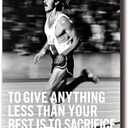XIHOO To Give Anything Less Than Your Best is to Sacrifice The Gift - Steve Prefontaine Athlete Memorabilia Poster for Home Decor Wall Art 11x17inch (28x43cm) Frameless Gift